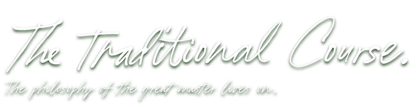 The Traditional Course.